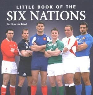 Image of Little Book of the Six Nations by Graeme Kent Hardback