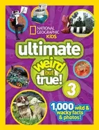 Image of ultimate weird but true 3 1 000 wild and wacky facts and photos