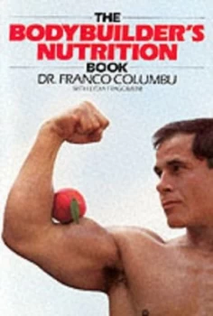 Image of The Bodybuilders Nutrition Book by Franco Columbo Paperback