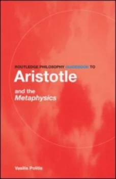 Image of Routledge Philosophy Guidebook to Aristotle and the Metaphysics by Vasilis Politis Paperback