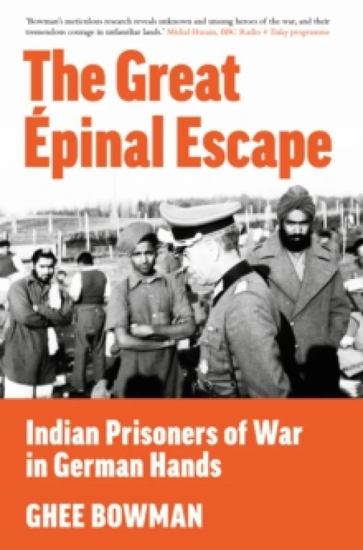 Image of The Great Epinal Escape : Indian Prisoners of War in German Hands Hardback