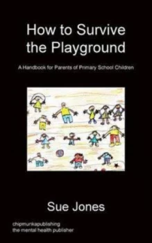 Image of How to Survive the Playground by Mrs Sue Jones Book