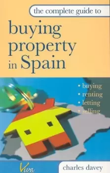 Image of The complete guide to buying property in Spain by Charles Davey