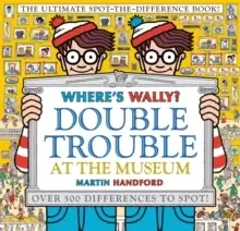 Image of Where's Wally? Double Trouble at the Museum: The Ultimate Spot-the-Difference Book! : Over 500 Differences to Spot!