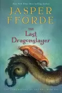 Image of last dragonslayer the chronicles of kazam book 1