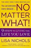 Image of no matter what 9 steps to living the life you love
