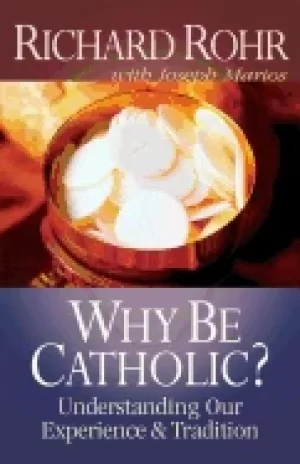 Image of why be catholic understanding our experience and tradition