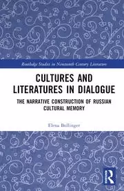 Image of Cultures and Literatures in Dialogue The Narrative Construction of Russian Cultural Memory