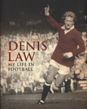 Image of My Life in Pictures by Denis Law Hardback