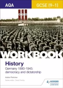Image of AQA GCSE (9-1) History Workbook: Germany, 1890-1945: Democracy and Dictatorship