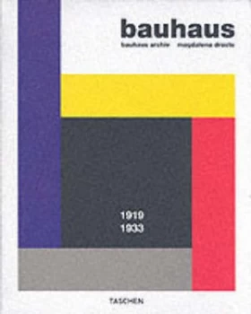 Image of Bauhaus 1919-1933 by Magdalena Droste and Museum Fr Gestaltung Bauhaus-Archiv Paperback