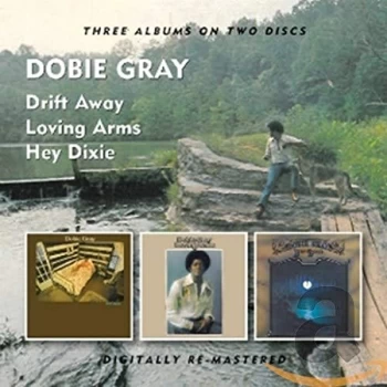 image of Dobie Gray - Drift Away/Loving Arms/Hey Dixie CD