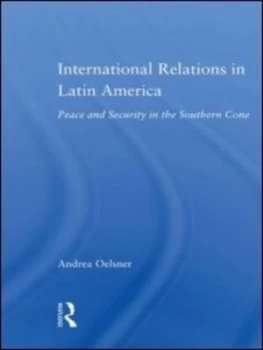 Image of International Relations in Latin America by Andrea Oelsner Paperback