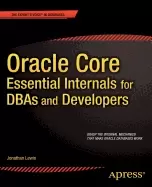 Image of oracle core essential internals for dbas and developers