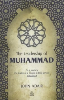 Image of The Leadership of Muhammad by John Adair Hardback