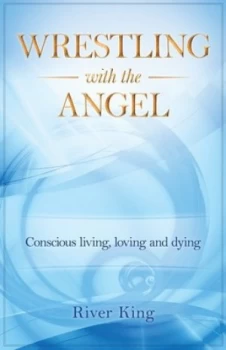 Image of Wrestling with the Angel by River King Book