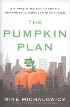 Image of The Pumpkin Plan by Mike Michalowicz Hardback