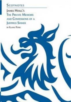Image of James Hoggs the Private Memoirs and Confessions of a Justified Siner by Elaine Petrie Paperback
