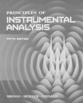 Image of Principles of Instrumental Analysis by Douglas a Skoog and F. James Holler and Timothy a Nieman Hardback