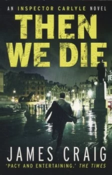 Image of Then We Die by James Craig Paperback