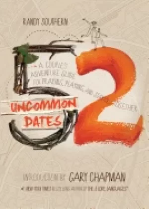 Image of 52 uncommon dates a couples adventure guide for praying playing and staying