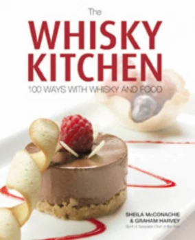 Image of The Whisky Kitchen by Sheila Mcconachie and Graham Harvey Hardback
