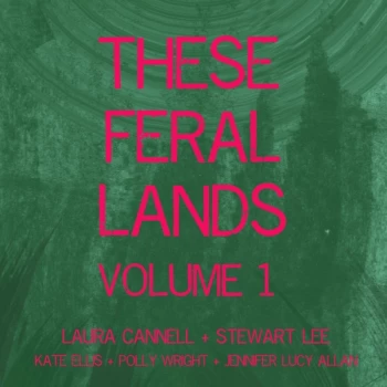 image of Laura Cannell, Stewart Lee & Friends - These Feral Lands CD