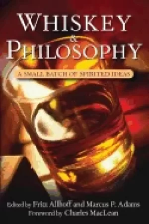 Image of whiskey and philosophy a small batch of spirited ideas