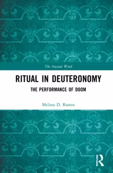 Image of Ritual in DeuteronomyThe Performance of Doom