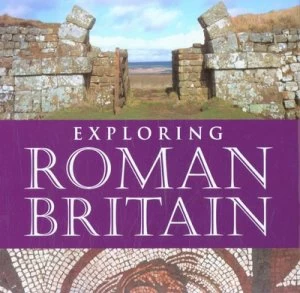 Image of Exploring Roman Britain by Andrew Mccloy and Andrew Midgley Hardback