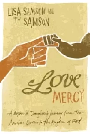 Image of love mercy a mother and daughters journey from the american dream to