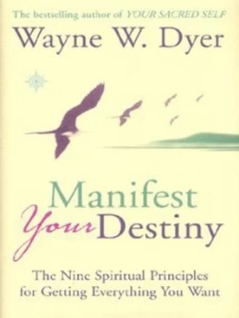 Image of Manifest Your Destiny by Wayne W. Dyer Hardback