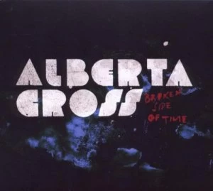 Image of Broken Side of Time by Alberta Cross CD Album