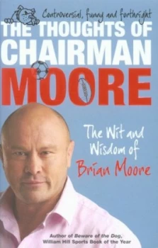 Image of The Thoughts of Chairman Moore by Brian Moore Paperback