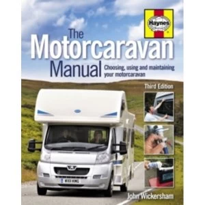 Image of Motorcaravan Manual: Choosing, Using and Maintaining Your Motorcaravan by John Wickersham (Hardback, 2012)