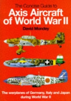 Image of The Concise Guide to Axis Aircraft of World War Ii Hardback