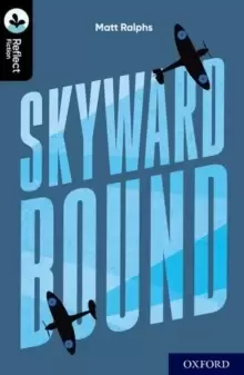 Image of Oxford Reading Tree TreeTops Reflect: Oxford Level 20: Skyward Bound