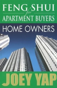 Image of Feng Shui for Apartment Buyers -- Home Buyers by Joey Yap Book