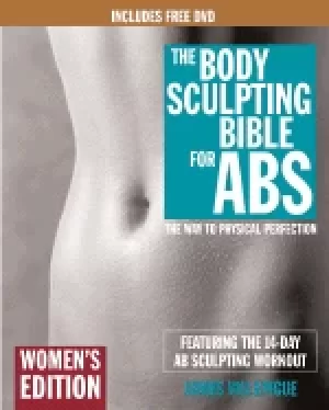 Image of body sculpting bible for abs womens edition deluxe edition the way to physi