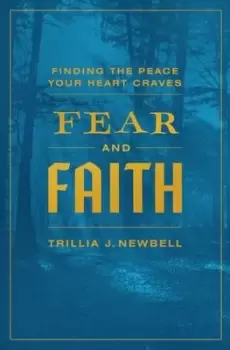 Image of Fear and faith - Trillia J. Newbell - Paperback - Used