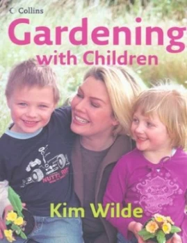 Image of Gardening with Children by Kim Wilde Hardback