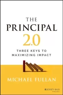Image of The Principal 2.0 : Three Keys to Maximizing Impact
