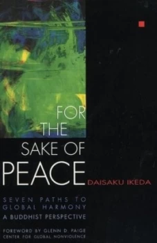 Image of For the Sake of Peace by Daisaku Ikeda Paperback