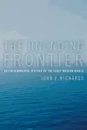 Image of unending frontier an environmental history of the early modern world