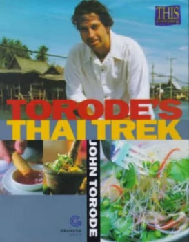 Image of Torodes Thai Trek by John Torode and This Morning Hardback