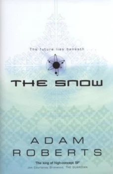 Image of The Snow by Adam Roberts Hardback
