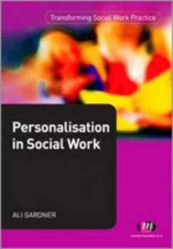 Image of Personalisation in Social Work by Ali Gardner Paperback
