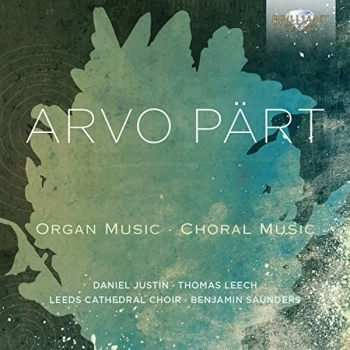 image of Daniel Justin - Arvo P&auml;rt: Organ Music/Choral Music CD