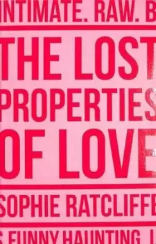 Image of The lost properties of love by Sophie Ratcliffe