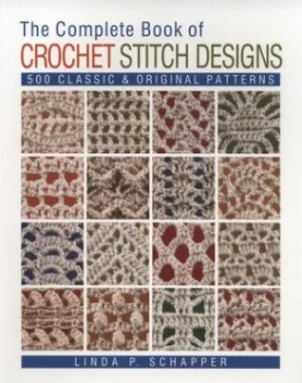 Image of The Complete Book of Crochet Stitch Designs by Linda P. Schapper Paperback